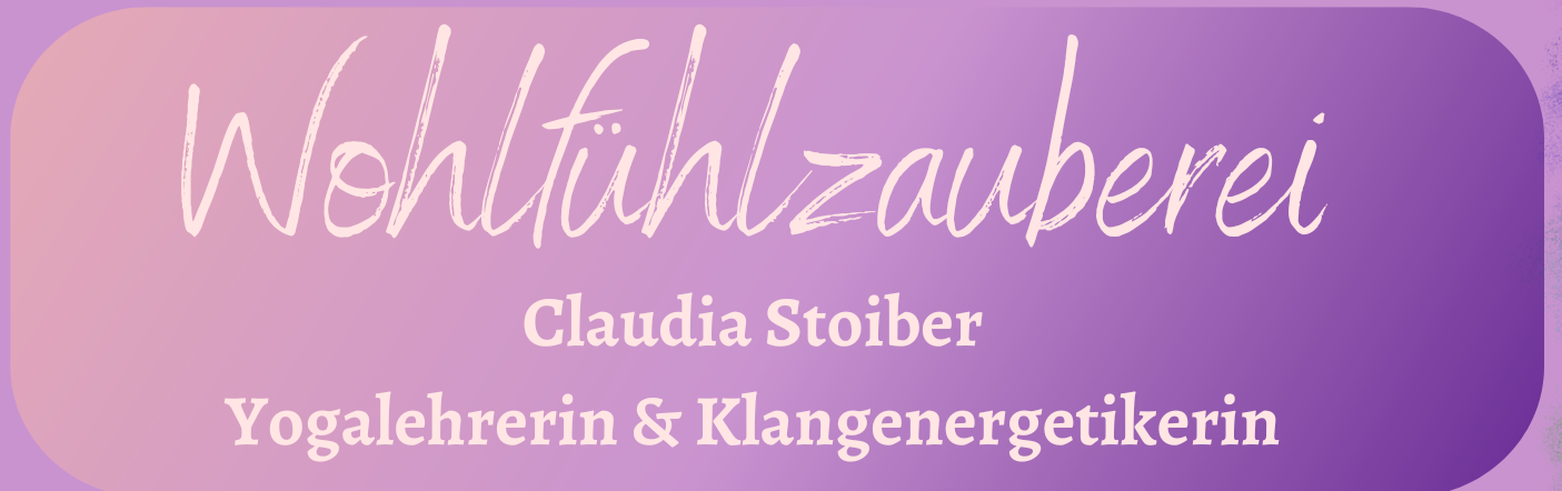 💫 WOHLFÜHLZAUBEREI – Claudia Stoiber