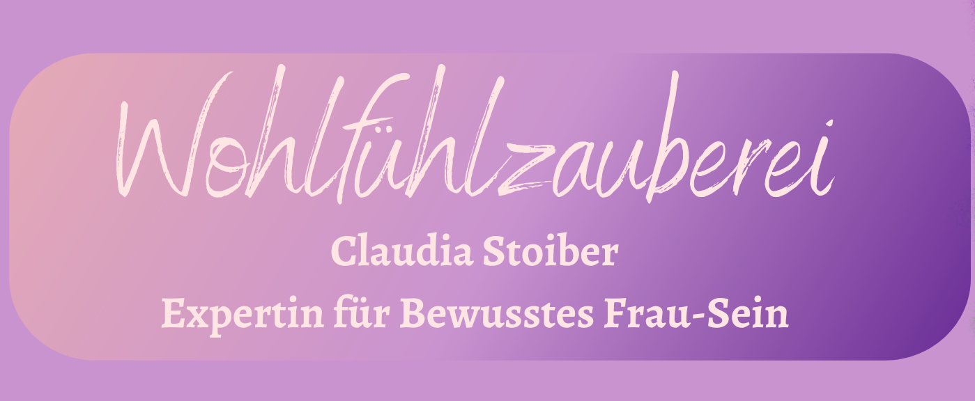 💫 WOHLFÜHLZAUBEREI – Claudia Stoiber