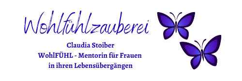 🦋 WOHLFÜHLZAUBEREI – Claudia Stoiber. Wohlfühl-Mentorin für Frauen
