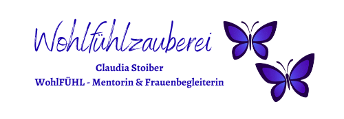 🦋 WOHLFÜHLZAUBEREI – Claudia Stoiber. Wohlfühl-Mentorin für Frauen