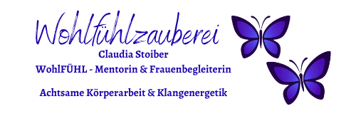 🦋 WOHLFÜHLZAUBEREI – Claudia Stoiber. Wohlfühl-Mentorin für Frauen
